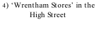 4) ‘Wrentham Stores’ in the  High Street